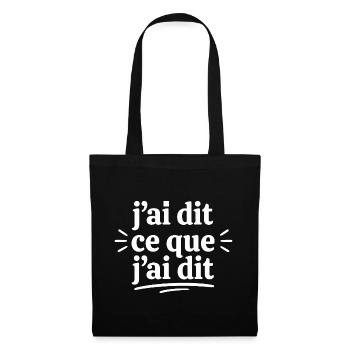J’ai dit ce que j’ai dit — Typo expressive - Sac en tissu - noir - Devant