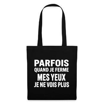Parfois Quand Je Ferme Mes Yeux - Sac en tissu - noir - Devant