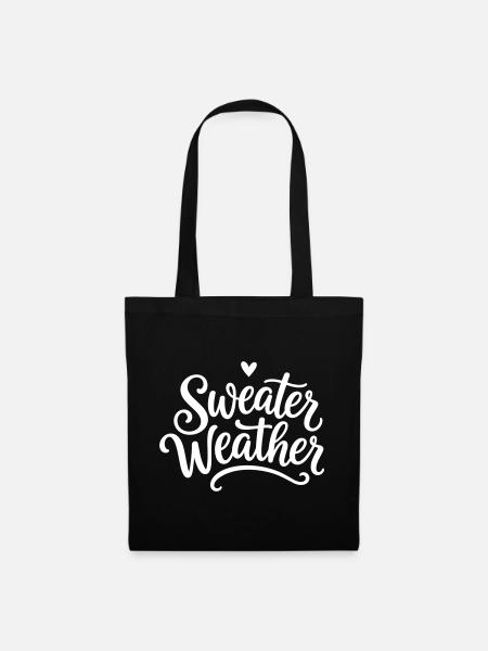 Sweater Weather - Stoffbeutel - Schwarz