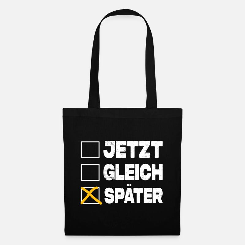 Jetzt Gleich Später - Ankreuzen Lustig - Stoffbeutel - Schwarz