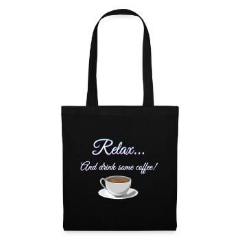 Se détendre... Et buvez du café! - Sac en tissu - noir - Devant