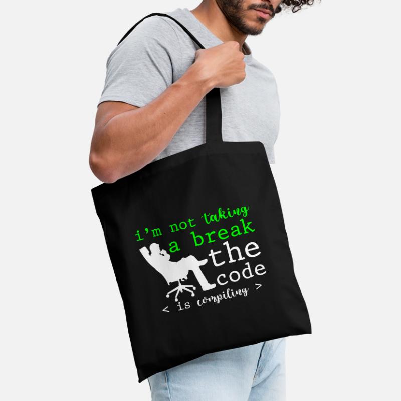 I'm Not Taking A Break, The Code Is Compiling 2 Tote Bag