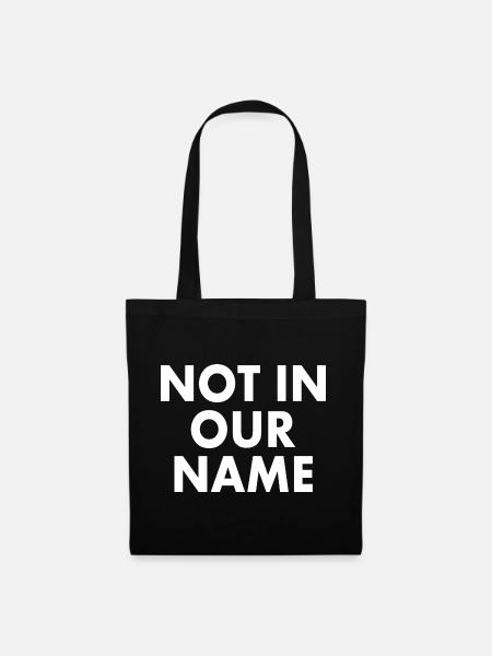 Not in our name - Stoffbeutel - Schwarz