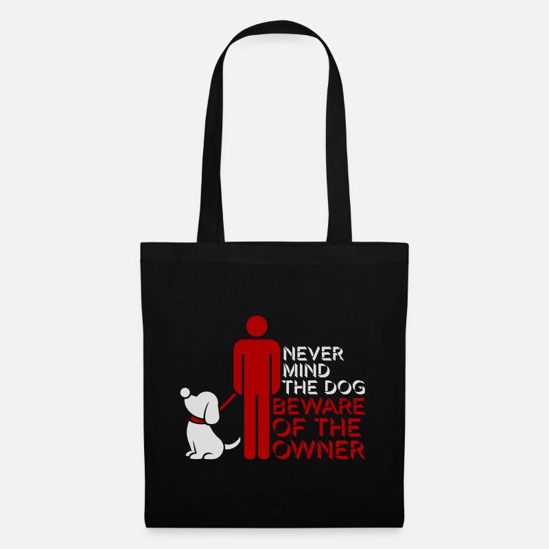 Never Mind Dog Beware Owner Warnung Hunde Humor - Stoffbeutel - Schwarz