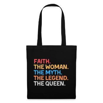 Faith The Myth The Legend The Queen - Stoffbeutel - Schwarz - Vorne