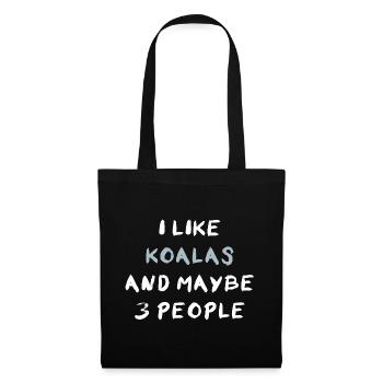 I Like Koalas And Maybe Three People - Tote Bag - black - Front