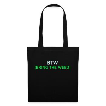 Bring the weed - Tote Bag - black - Front