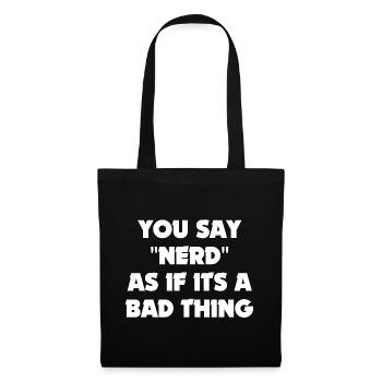 You Say Nerd - Tote Bag - black - Front