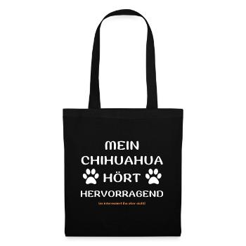 mein chihuahua hört hunde spruch geschenk idee - Stoffbeutel - Schwarz - Vorne