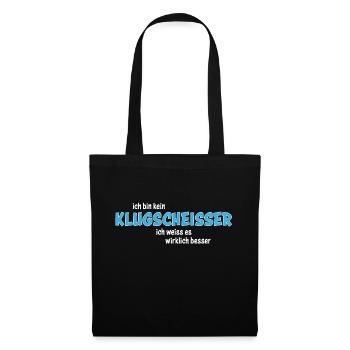 ich bin kein Klugscheisser - Stoffbeutel - Schwarz - Vorne