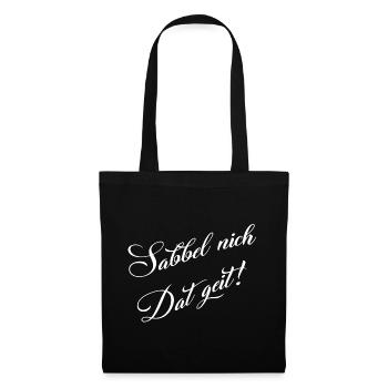 Sabbel nich dat geit lustiges Mundart Design - Stoffbeutel - Schwarz - Vorne