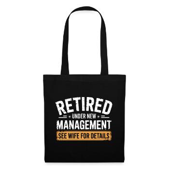 Retired Under New Management See Wife For Details - Tote Bag - black - Front