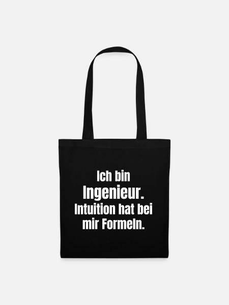 Ingenieur Spruch: Formeln statt Intuition - Stoffbeutel - Schwarz
