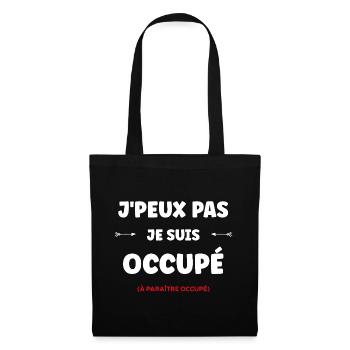 J'peux pas je suis occupé - Sac en tissu - noir - Devant