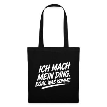 Ich mach mein Ding – Unabhängig - Stoffbeutel - Schwarz - Vorne