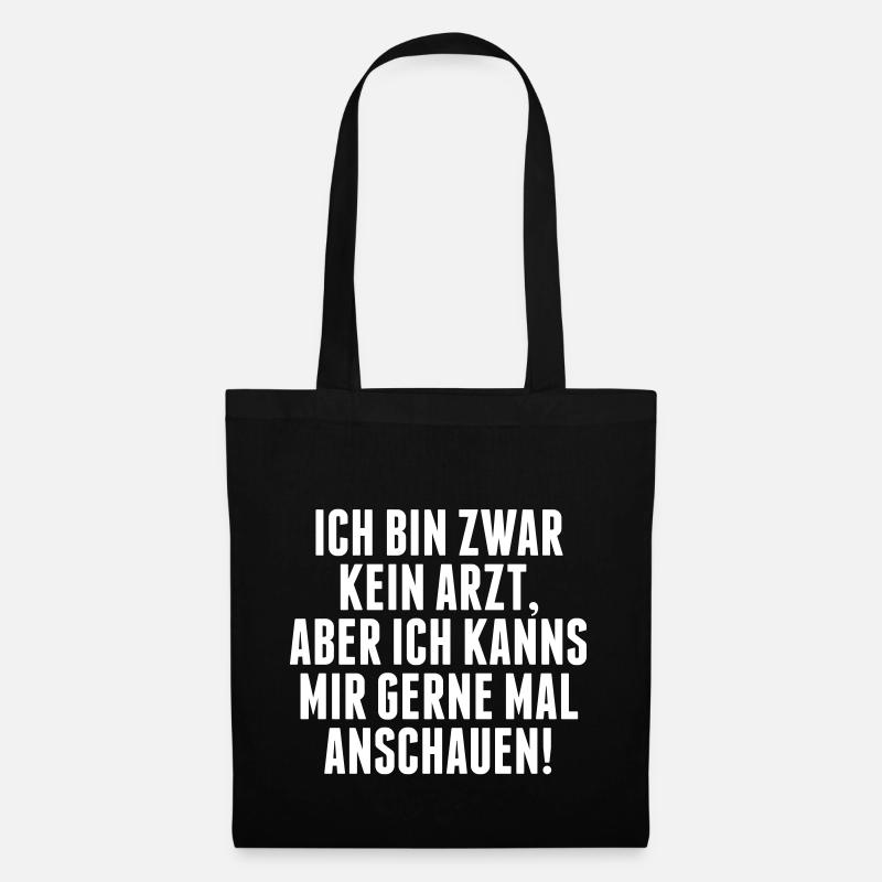 Ich bin zwar kein Arzt... - Stoffbeutel - Schwarz