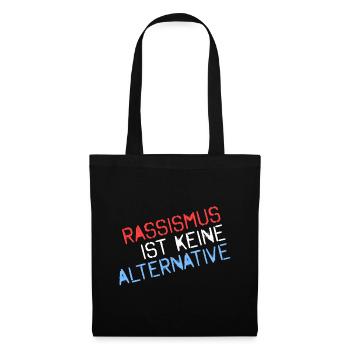 Rassismus ist keine Alternative - Stoffbeutel - Schwarz - Vorne