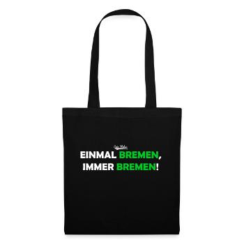 Einmal Bremen, immer Bremen - Stoffbeutel - Schwarz - Vorne