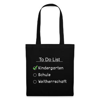 To do list - kindergarten schule weltherrschaft - Stoffbeutel - Schwarz - Vorne