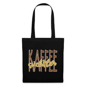 Kaffee Trinken Spruch Koffein Kaffeeliebhaber - Stoffbeutel - Schwarz - Vorne