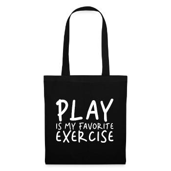 Play Is My Favorite Exercise 2 - Tote Bag - black - Front
