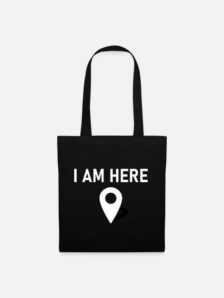 I am here 📍 - Stoffbeutel - Schwarz