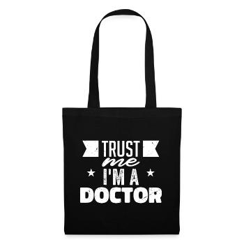Trust Me, I'm A Doctor | Doctor gift - Tote Bag - black - Front
