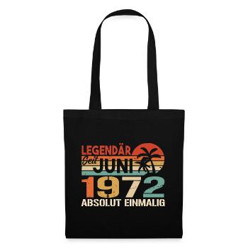 Legendär seit Juni 1972 - Geburtstag 1972 - Stoffbeutel - Schwarz - Vorne