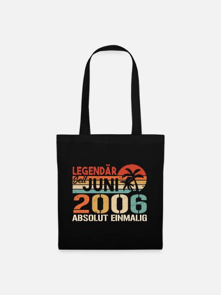 Legendär seit Juni 2006 - Geburtstag 2006 - Stoffbeutel - Schwarz