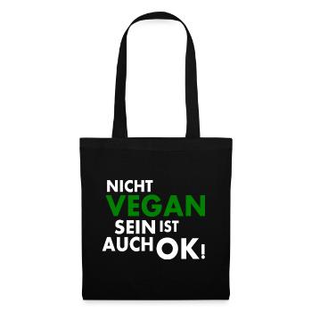 Nicht vegan sein ist auch ok - Stoffbeutel - Schwarz - Vorne