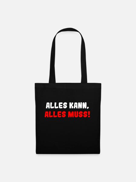 Alles Kann, Alles Muss! - Stoffbeutel - Schwarz