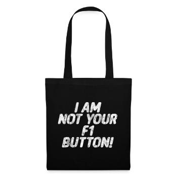 I Am Not Your F1 Button 3 - Tote Bag - black - Front