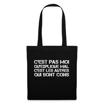 C'est pas moi qu'explique mal - Sac en tissu - noir - Devant