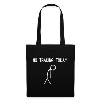 No trading today Stock Market Exchange Trader - Tote Bag - black - Front