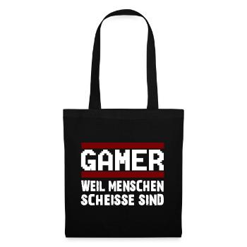 GAMER WEIL MENSCHEN SCHEISSE SIND Zocker Nerd - Stoffbeutel - Schwarz - Vorne