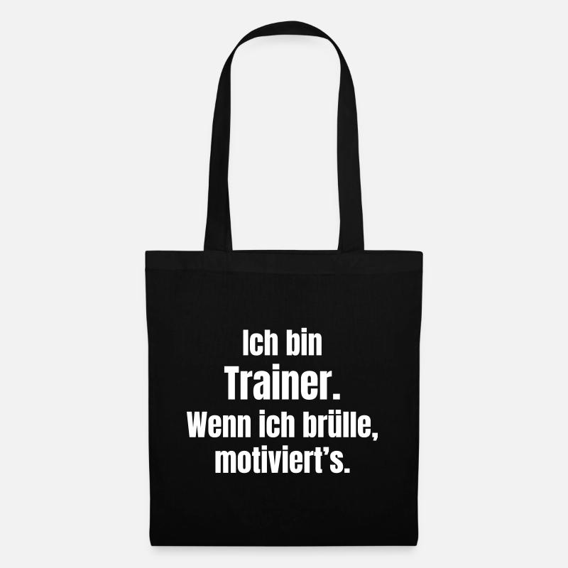 Ich bin Trainer Motivationsspruch - Stoffbeutel - Schwarz