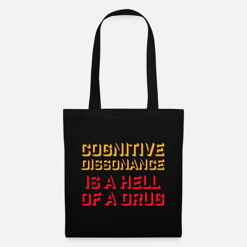 Cognitive Dissonance Is A Hell Of A Drug Spruch - Stoffbeutel - Schwarz