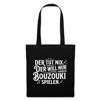 Bouzouki Will Nur Spielen Hellas Fun Greek - Stoffbeutel - Schwarz - Vorne