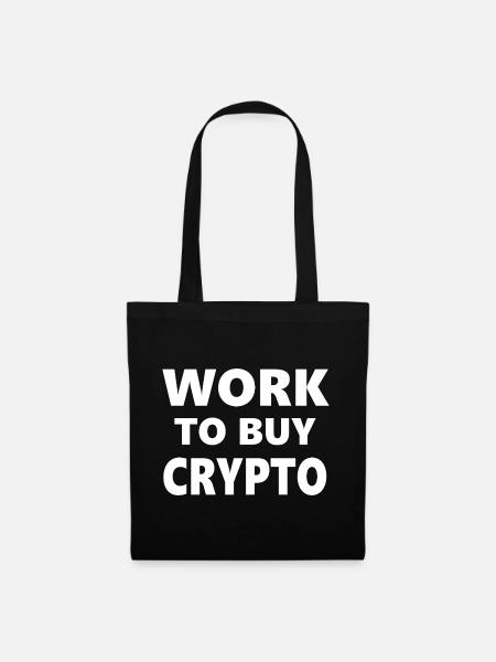 Drinking Classes: Work to Buy Crypto - Tote Bag - black