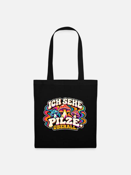 Ich Sehe Pilze Überall - Stoffbeutel - Schwarz