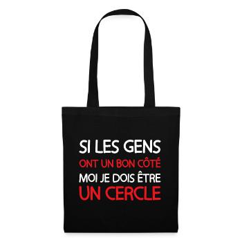 Si les gens ont un bon côté je dois être un cercle - Sac en tissu - noir - Devant