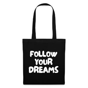 Suivez vos rêves - Sac en tissu - noir - Devant