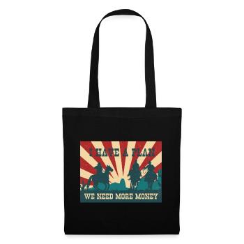 Western j'ai un plan dont nous avons besoin de plus d'argent - Sac en tissu - noir - Devant