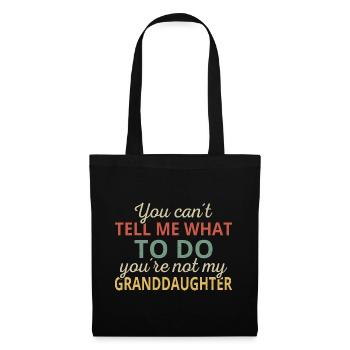 Ne peut pas me dire quoi faire Pas ma petite-fille, je - Sac en tissu - noir - Devant