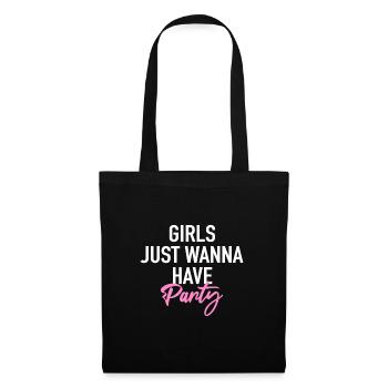 Girls just want to have party - Tote Bag - black - Front