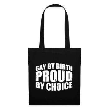 Gay By Birth Proud By Choice 4 - Stoffbeutel - Schwarz - Vorne