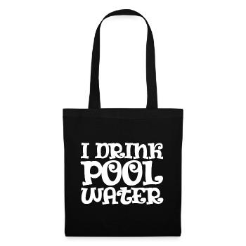 I Drink Pool Water - Tote Bag - black - Front