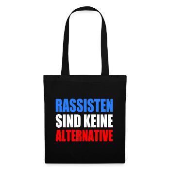 rassisten sind keine alternative - Stoffbeutel - Schwarz - Vorne