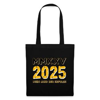 2025 – Mein Jahr der Erfolge - Stoffbeutel - Schwarz - Vorne