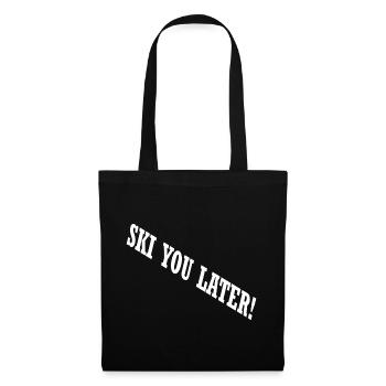 SKI YOU LATER – Funny ski saying - Tote Bag - black - Front